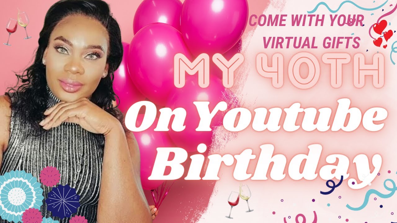 Happy 40th Virtual Birthday To Me | THATMUMOF5