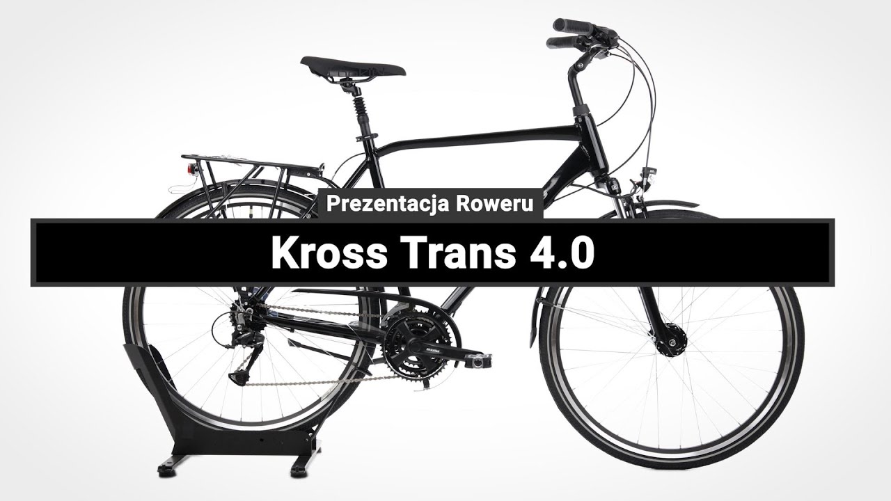 Rower Trekkingowy Męski Kross Trans 4.0 - Prezentacja roweru