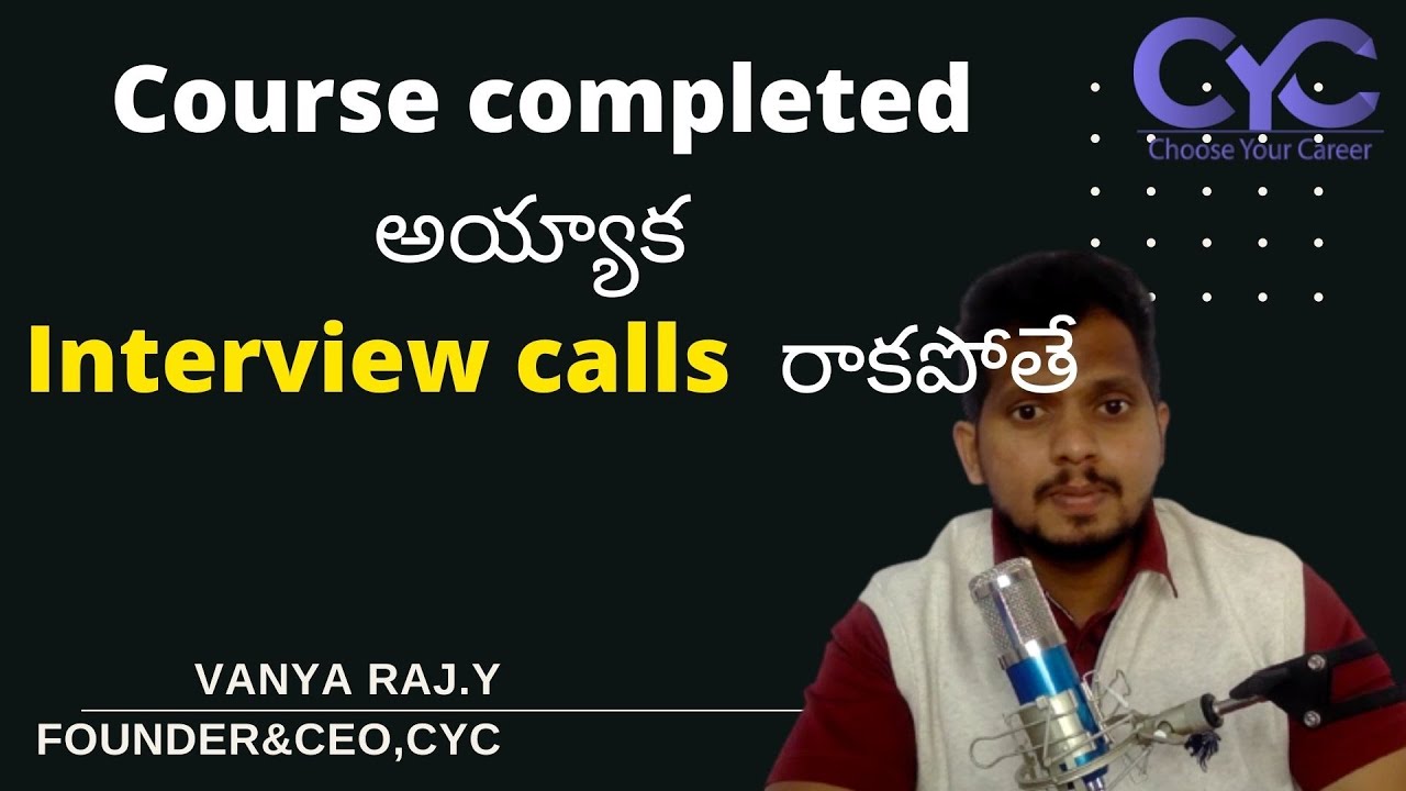 Course completed అయ్యాక  Interview calls  రాకపోతే|Full stack developer course with job Guarantee|CYC