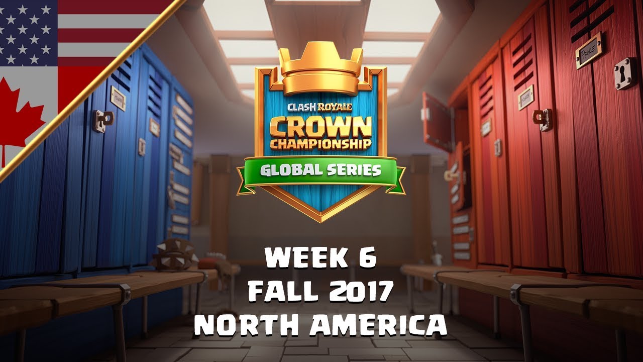 Clash Royale: Crown Championship NA Top 10 - Week Six | Fall 2017 Season