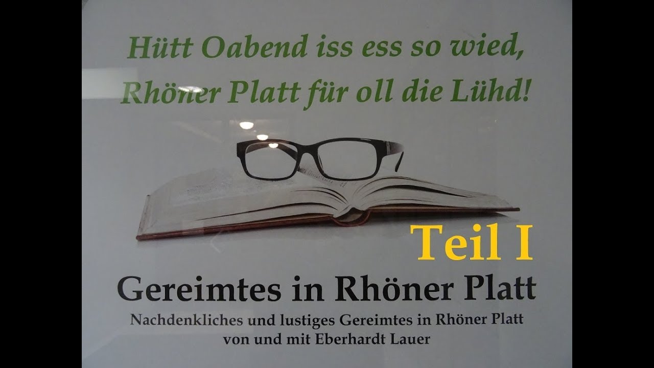 Gereimtes in Rh&ouml;ner Platt - Von und mit Eberhardt Lauer - Teil I
