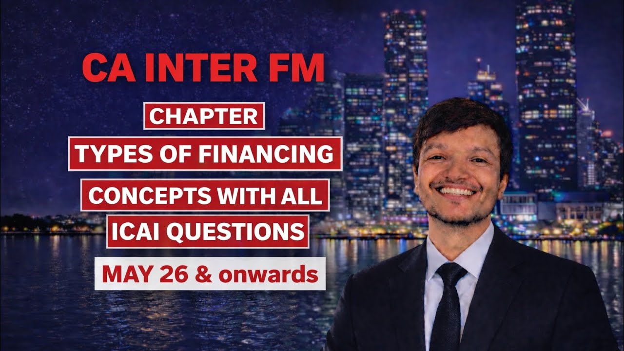 CA INTER FM CHAPTER TYPES OF FINANCING WITH ALL ICAI QUESTIONS 
