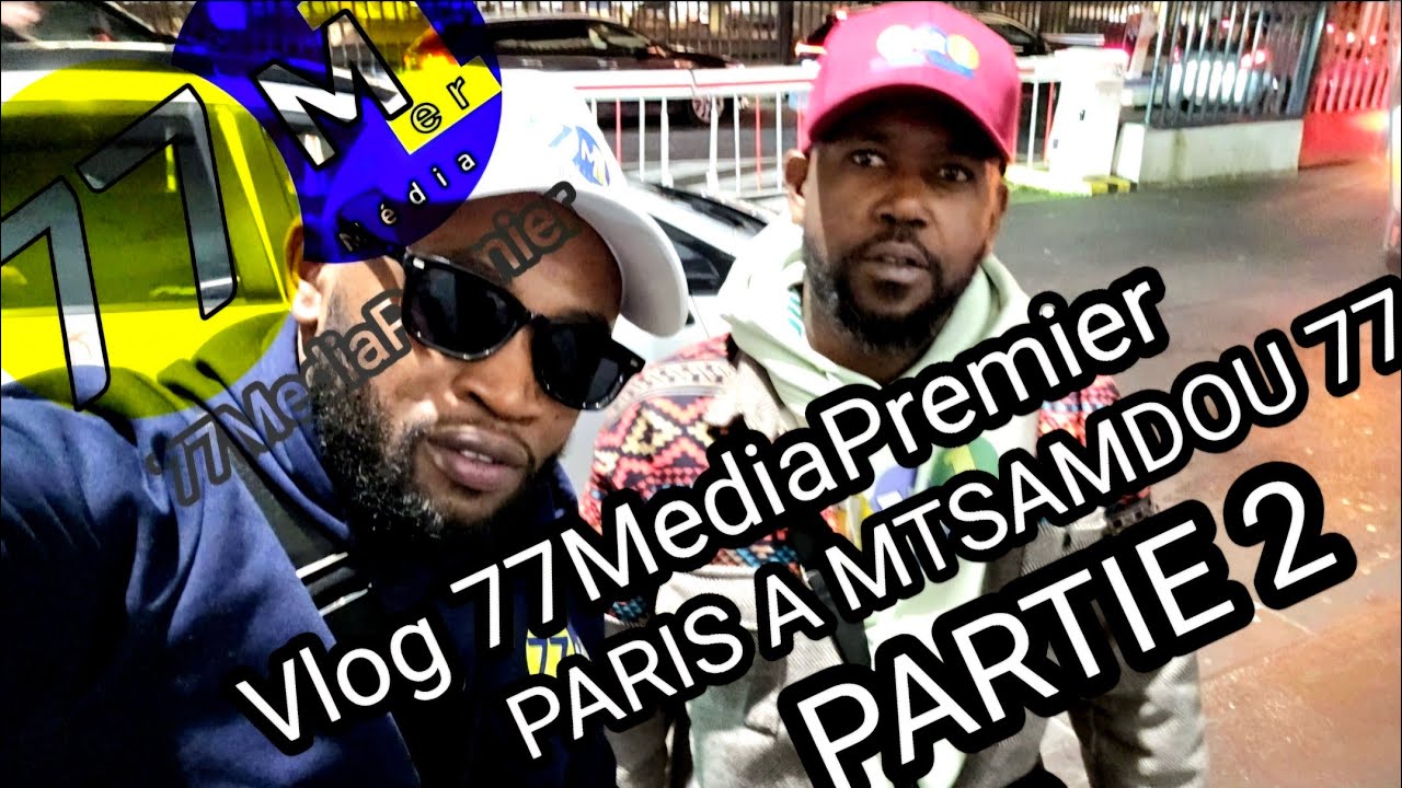 VLOG 77MediaPremier de Paris a Mtsamdou 77 PARTIES 2 [L'ARRIVÉE ].