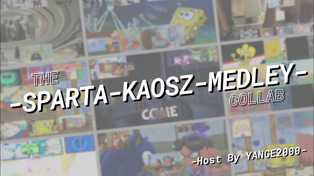 The Sparta Káosz Medley Collab