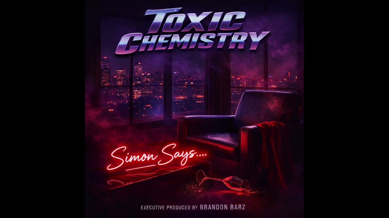 SIMON SAYS - TOXIC CHEMISTRY ( Official Audio )