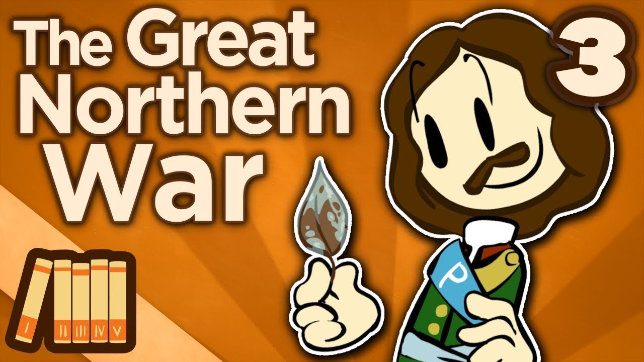Great Northern War - Young and Violent - Extra History - Part 3