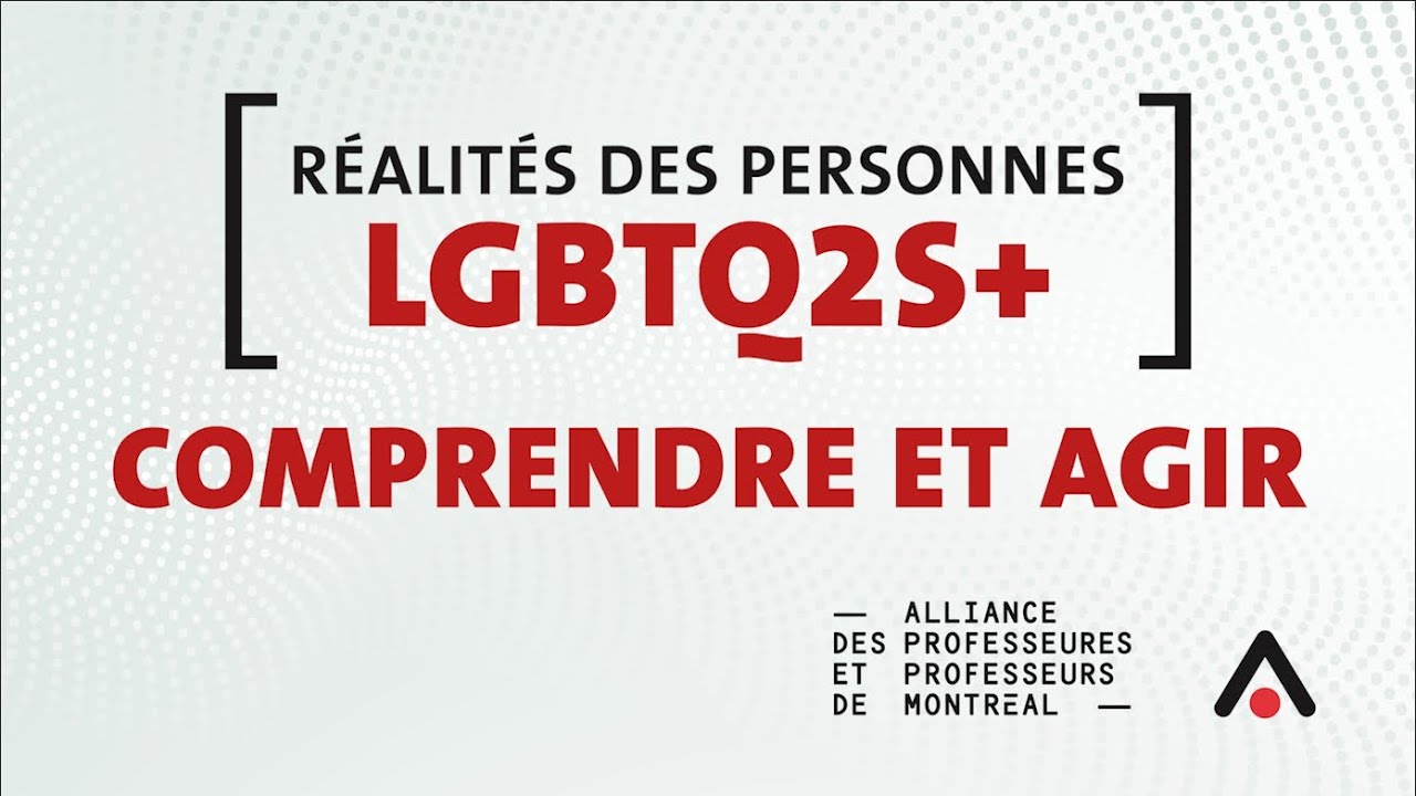 Réalités des personnes LGBTQ2S+ ─ Comprendre et agir