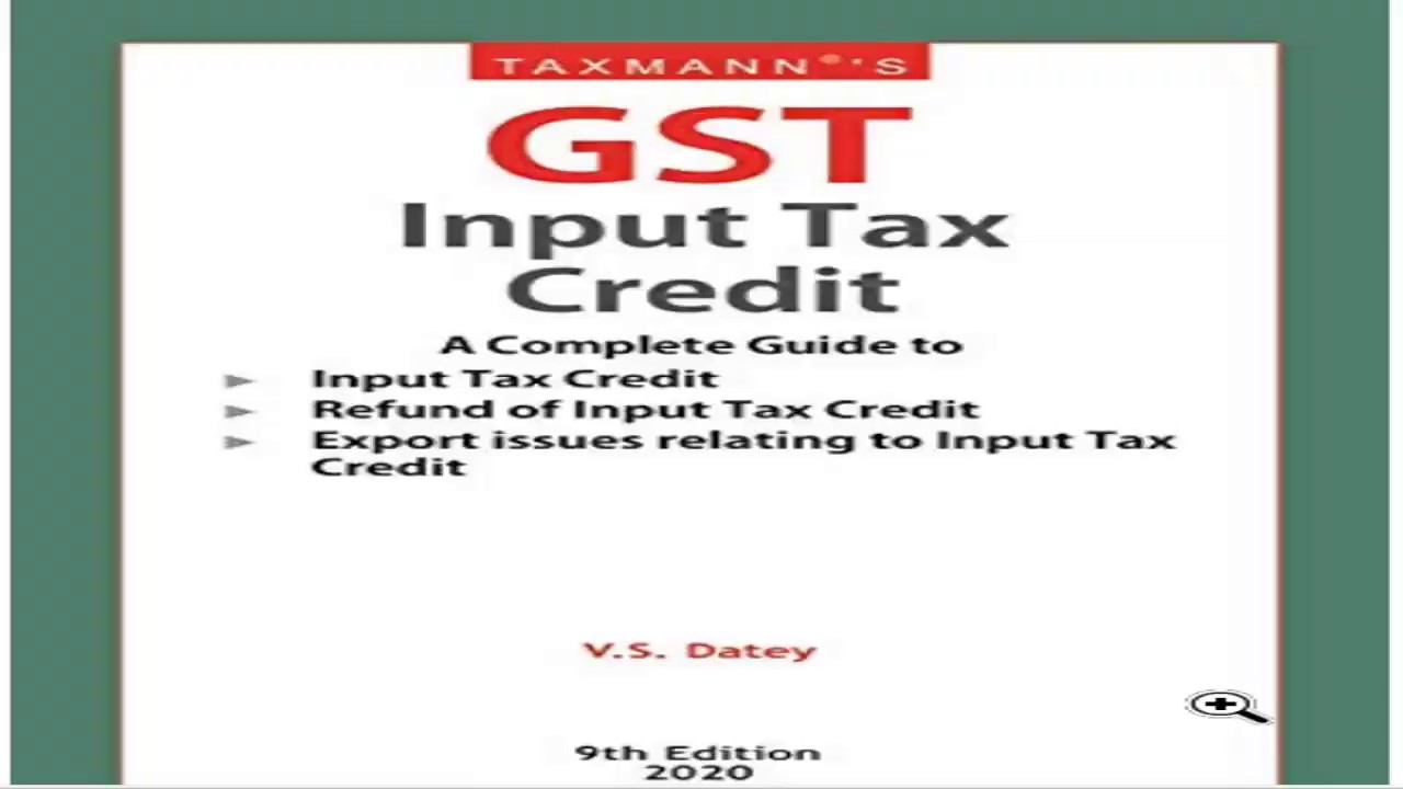GST Input Tax Credit Feb 2020 Edition 9th Taxmann I V.S. Datey