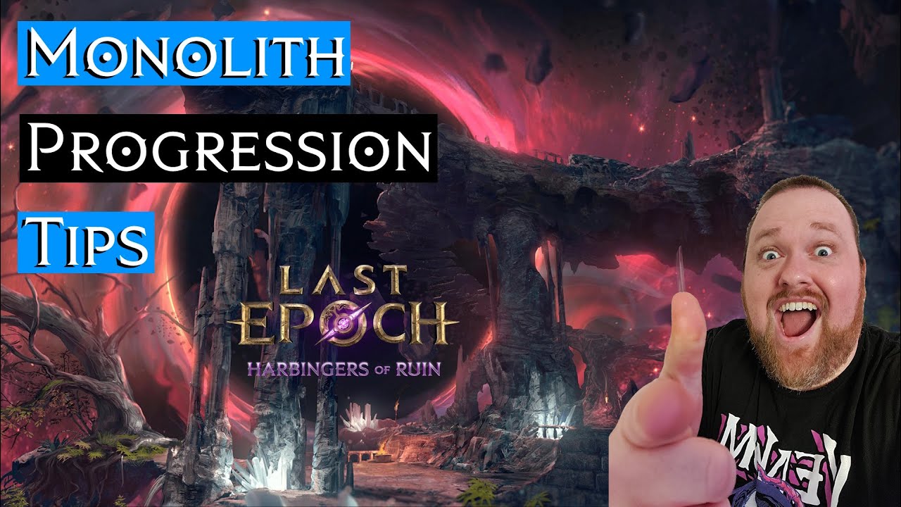 Last Epoch: Monolith Progression Tips