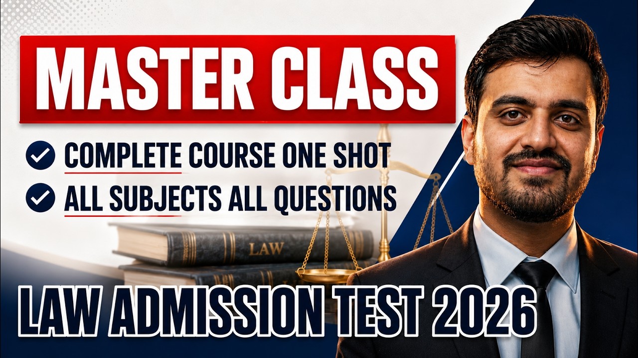 LAW ADMISSION TEST 2026 | MASTER CLASS ONE SHOT | COMPLETE COURSE ALL QUESTIONS & SUBJECTS COVERED