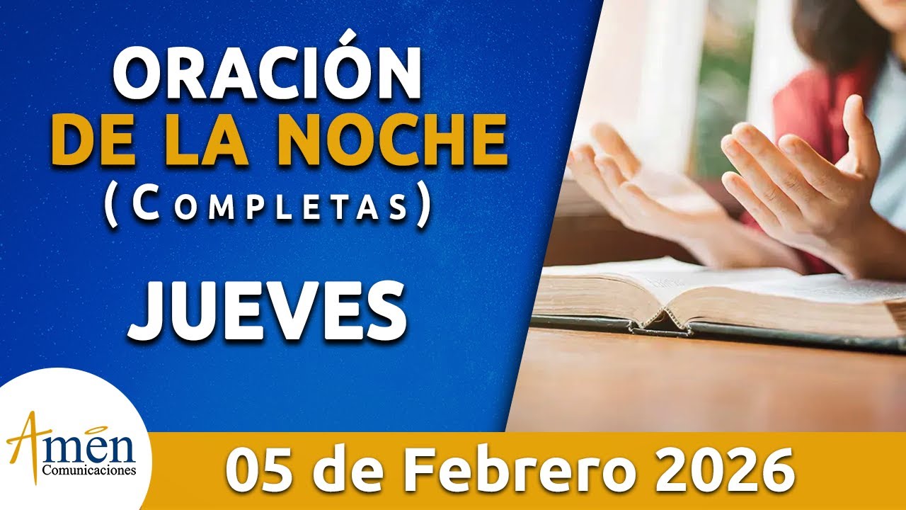 Oración De La Noche Hoy Jueves 5 Febrero de 2026 l Padre Carlos Yepes l Oración de Completas Hoy