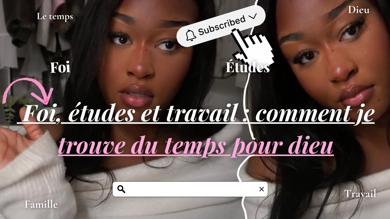 |Foi, études et travail | comment je trouve du temps pour dieu