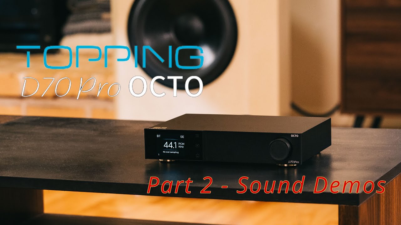 Topping D70 Pro Octo. Part 2 - Sound Demos