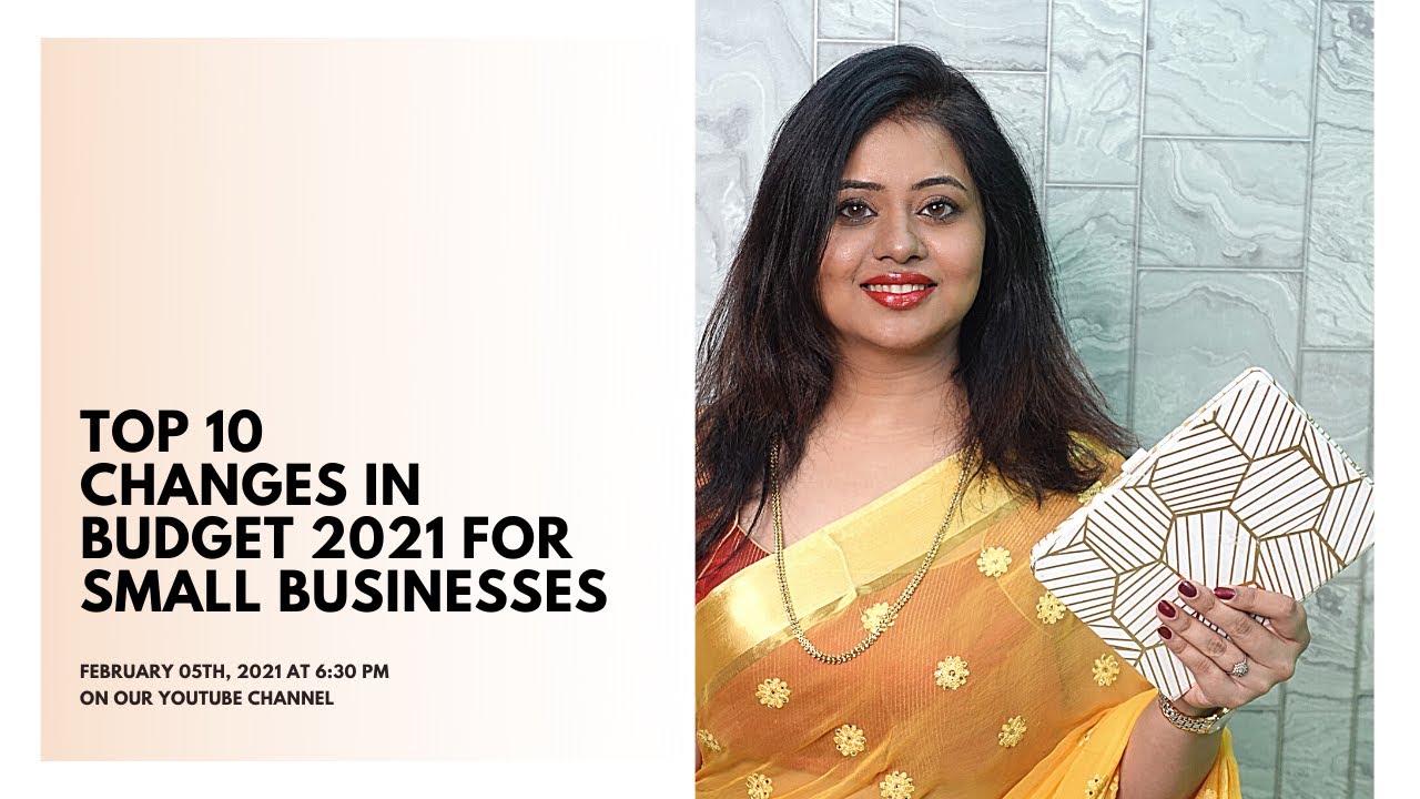 Top 10 Changes in Budget 2021 for Freelancers and Small Business Owners
