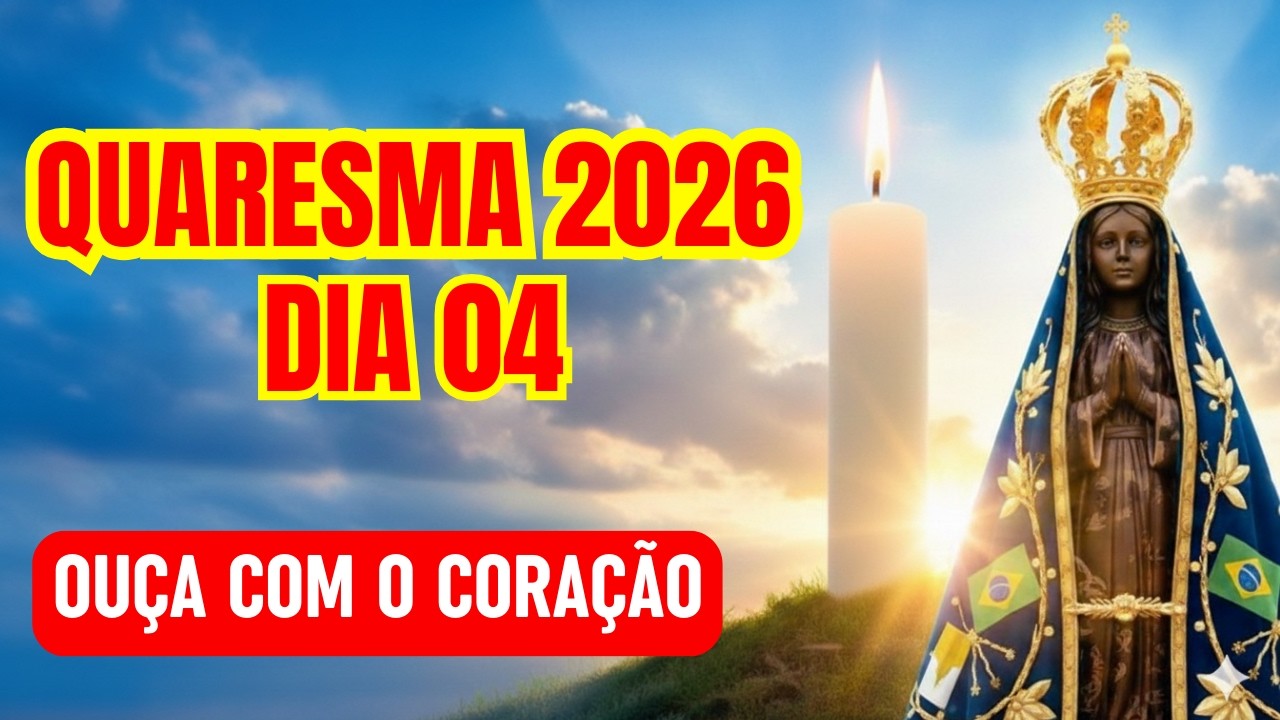 Oração da Quaresma 2026 - Dia 04 | 40 Dias: Deixe o passado para trás e siga o Senhor -Reze Conosco!