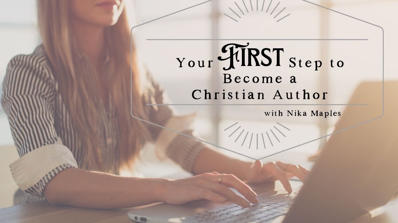 Your First Step to Become a Christian Author