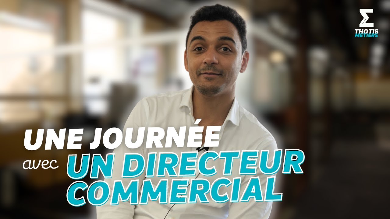 Une journ&eacute;e avec un directeur commercial