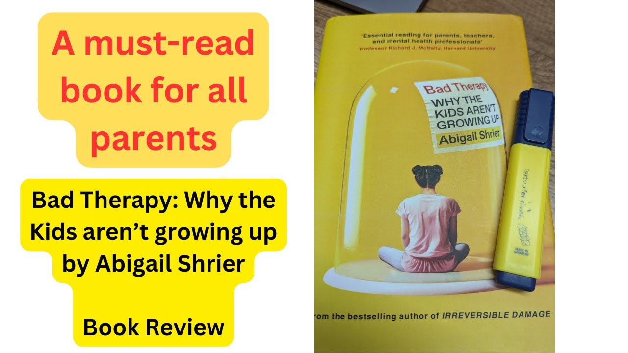 Why “Bad Therapy” Is a Wake-Up Call for Parents | Book Review