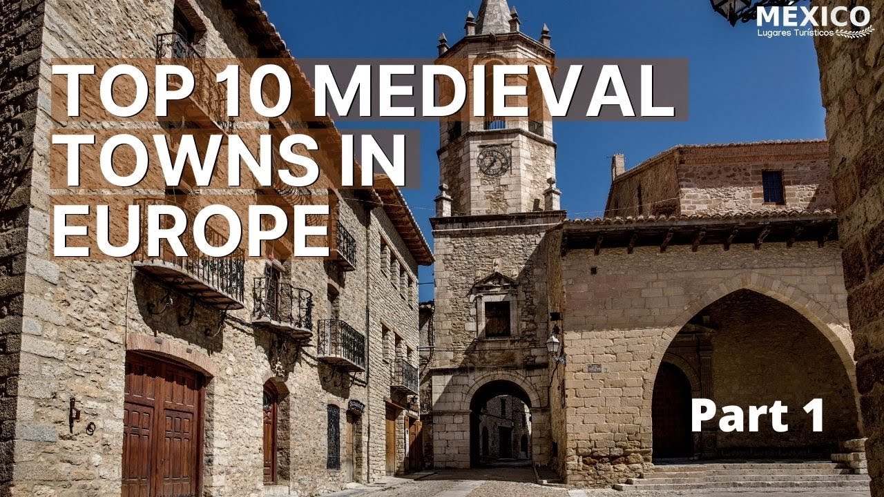 Top 10 Medieval Towns in Europe Part 1