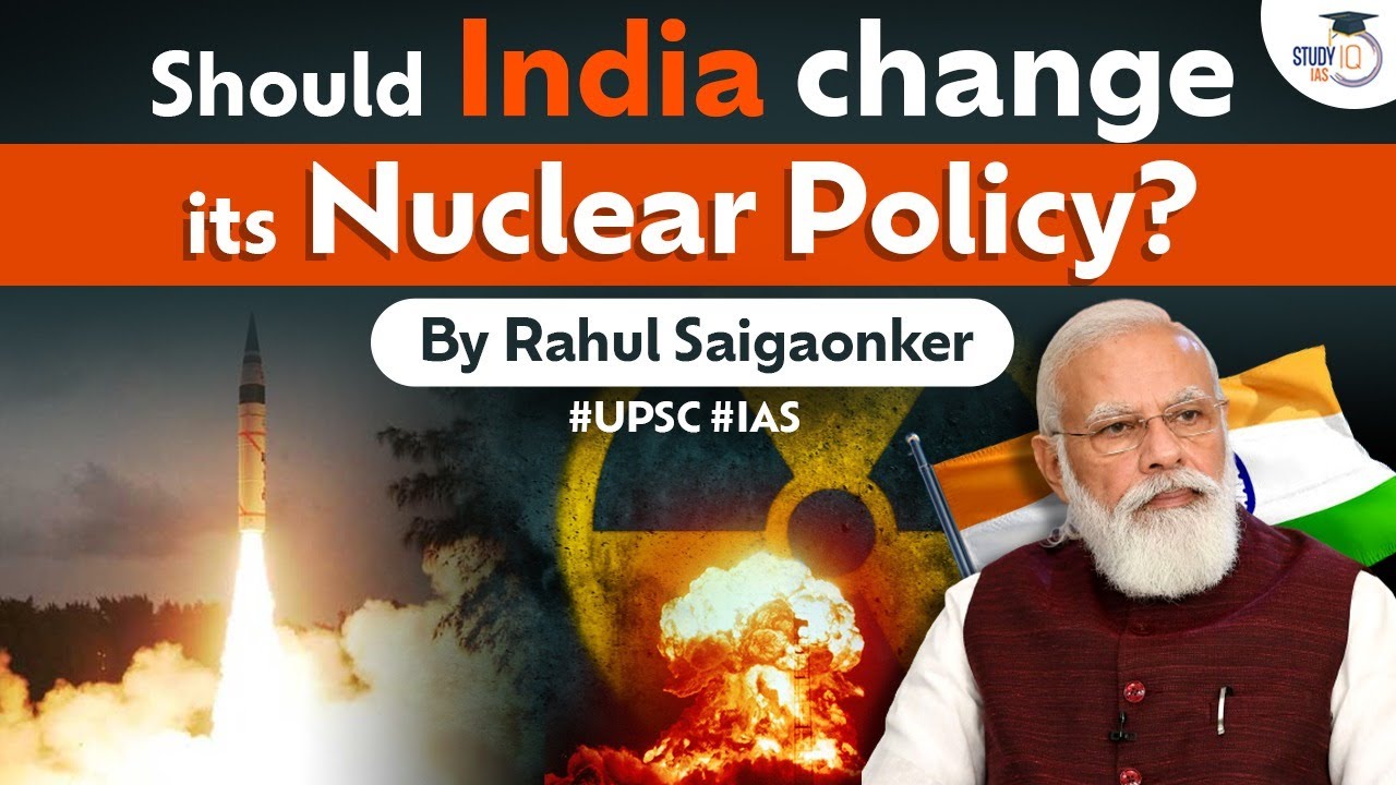 What is India's nuclear doctrine? Is there a need to change it? #PSIR #UPSC