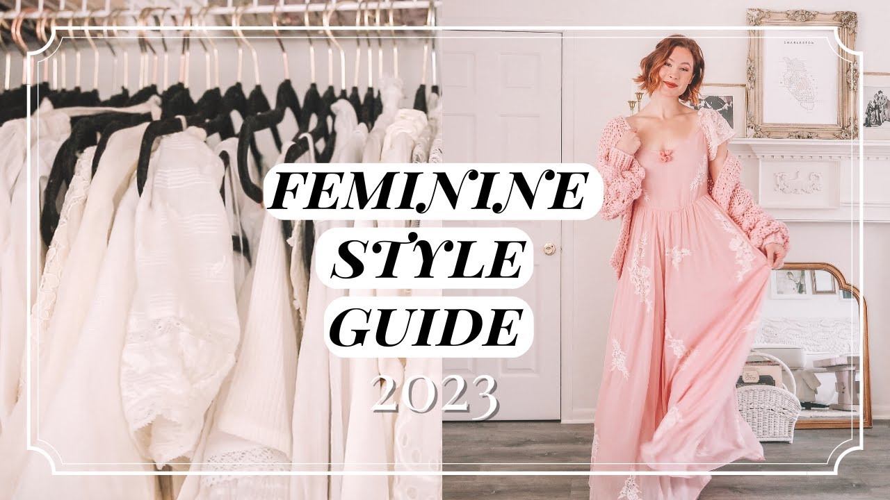 The Ultimate Guide to a Feminine and Elegant Wardrobe in 2023