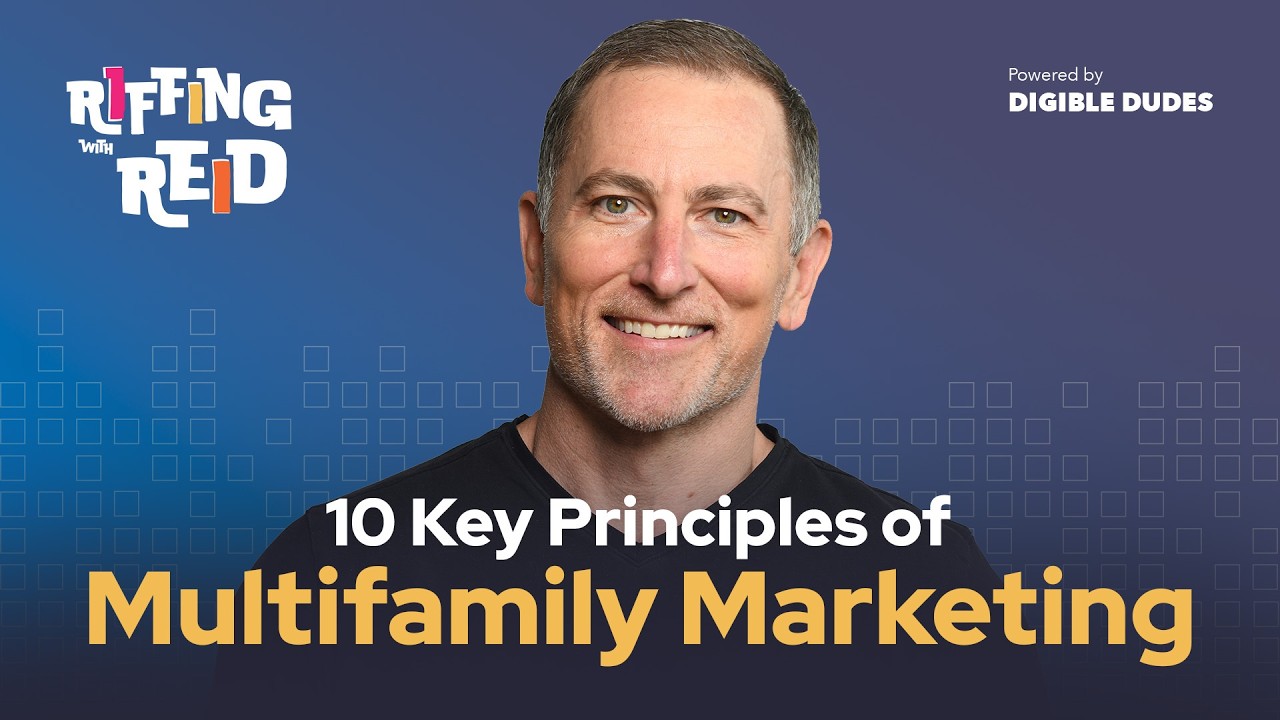 10 Multifamily Marketing Principles You Need to Hear | Riffing with Reid