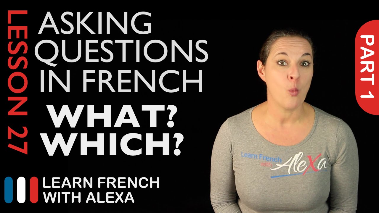 Asking WHAT/WHICH questions in French with QUEL (French Essentials Lesson 27 - Part 1)
