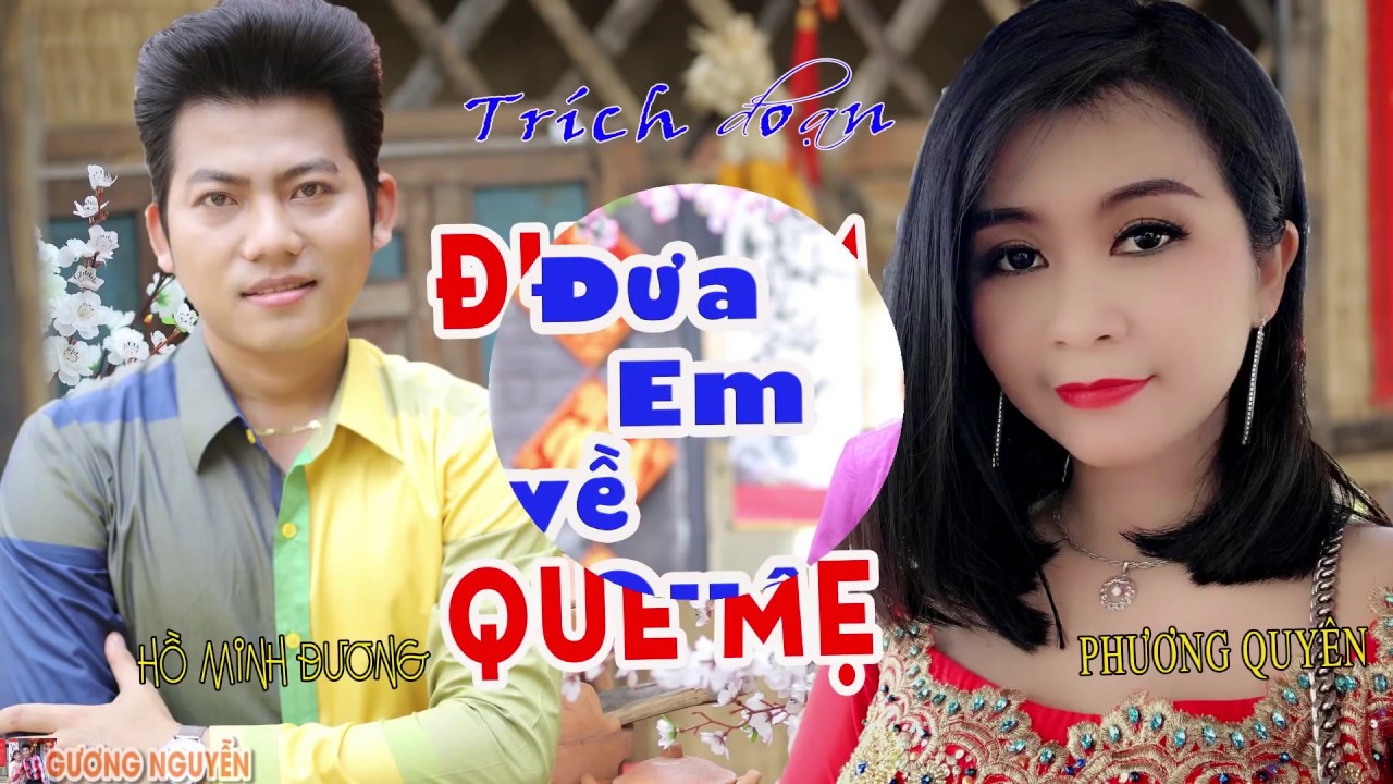 Trích đoạn ĐƯA EM VỀ QUÊ MẸ  | HỒ MINH ĐƯƠNG & PHƯƠNG QUYÊN