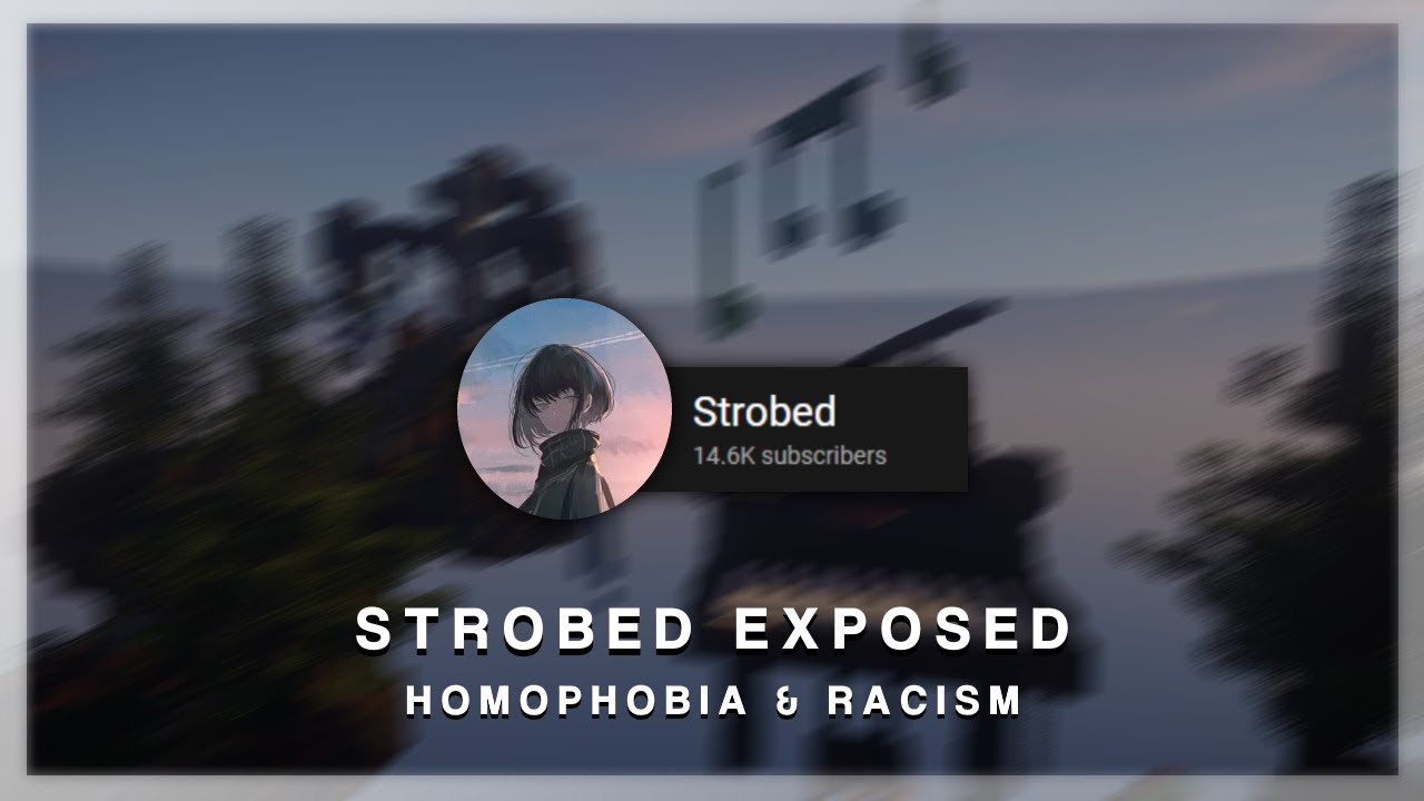 Strobed is EXPOSED (Homophobia, Racism & Doxing)
