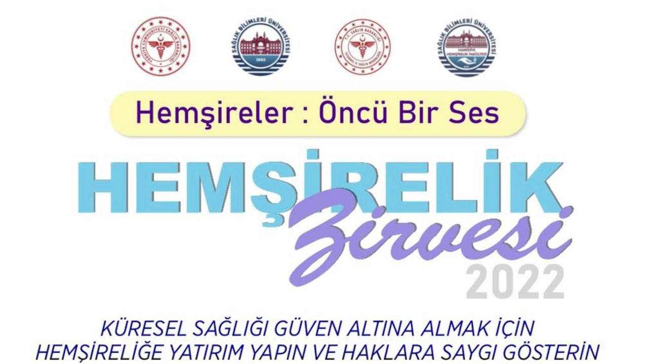 2022 Hemşirelik Zirvesi #NursingNow #NursesWeek