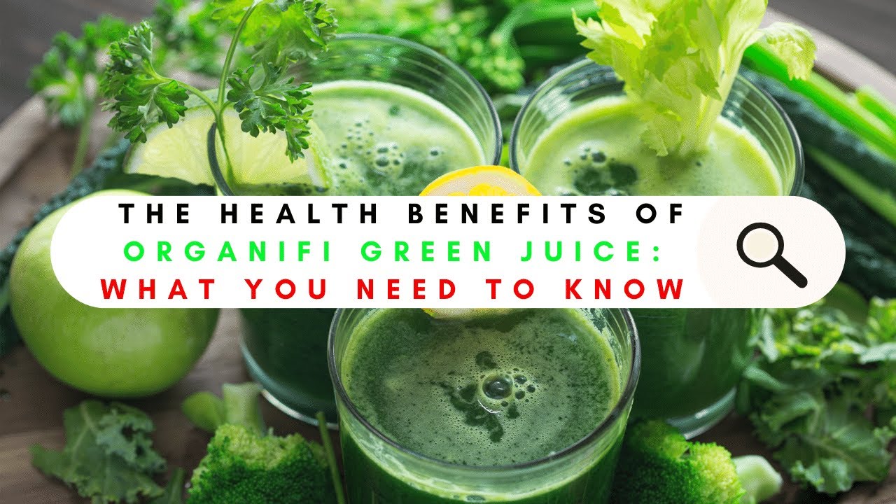 Review of The Health Benefits of: Organifi Green Juice
