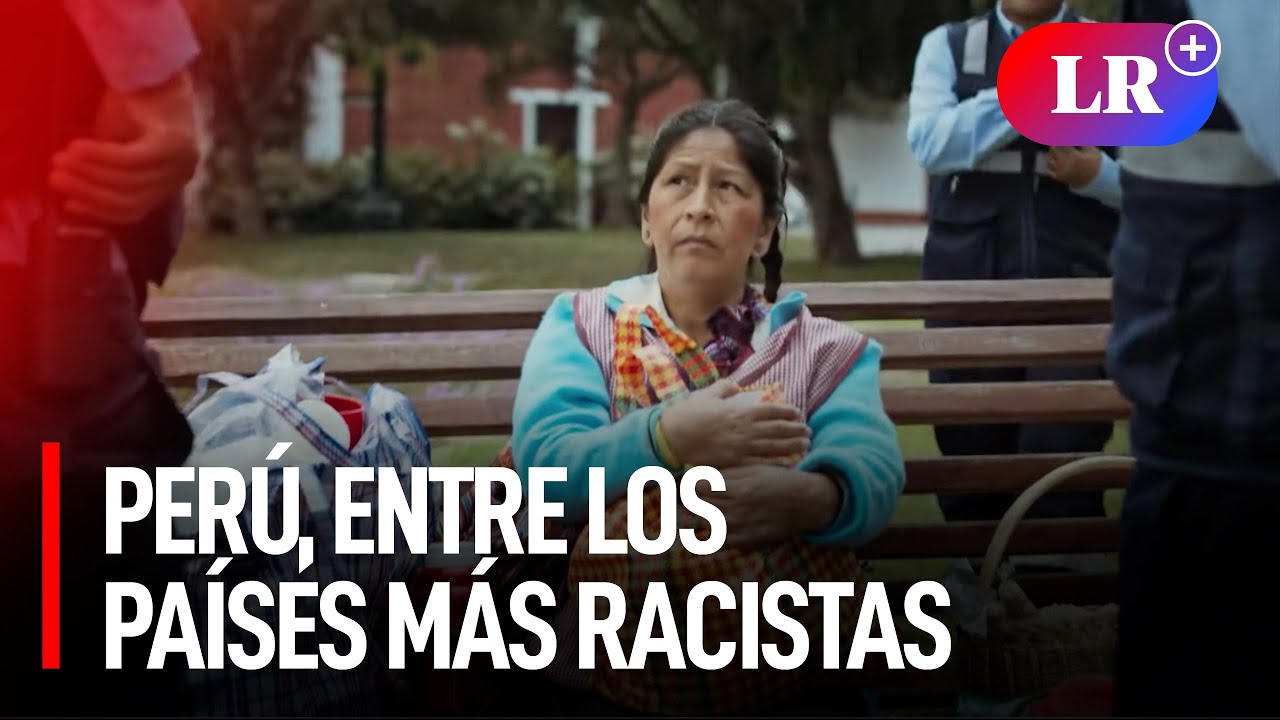 PERÚ es el quinto país más RACISTA de América Latina