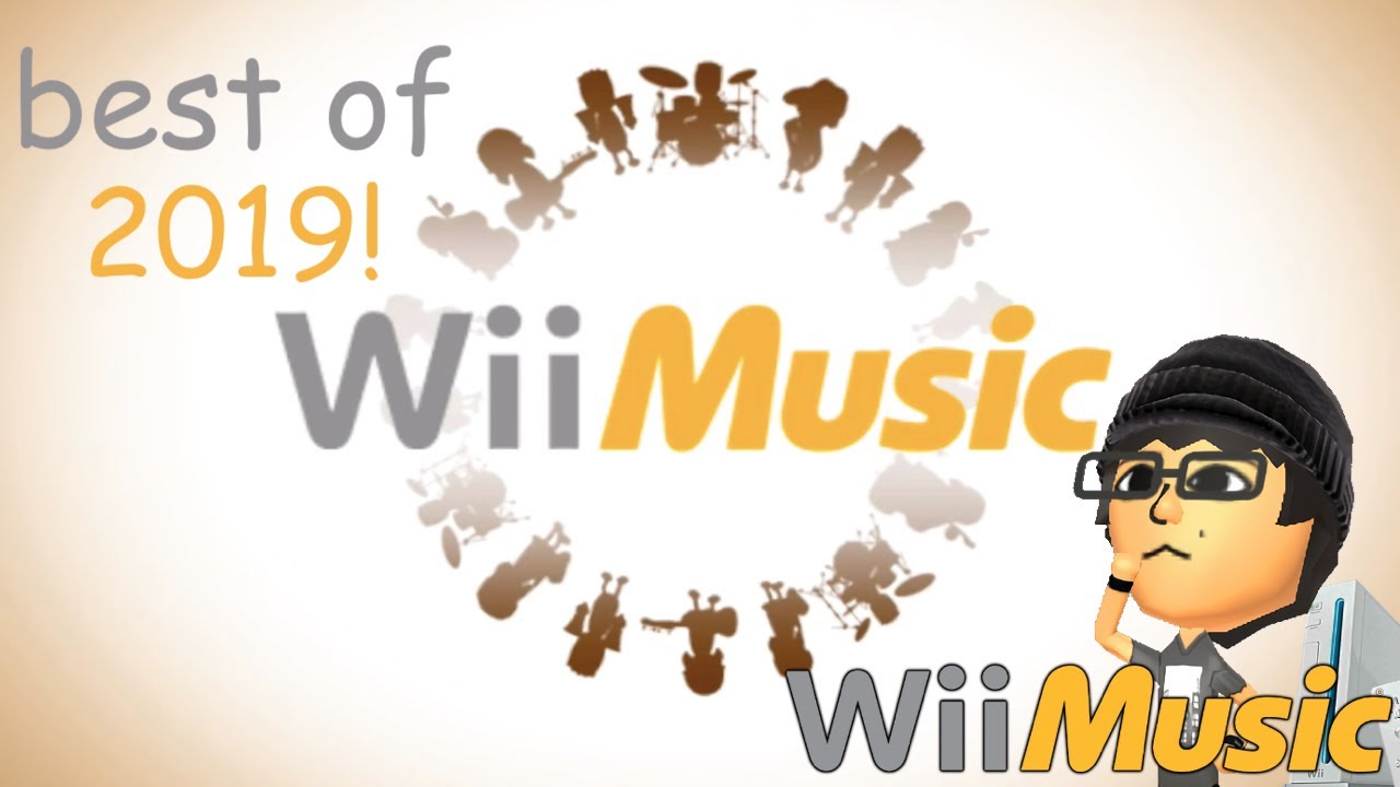 Best Of 2019 - Wii Music