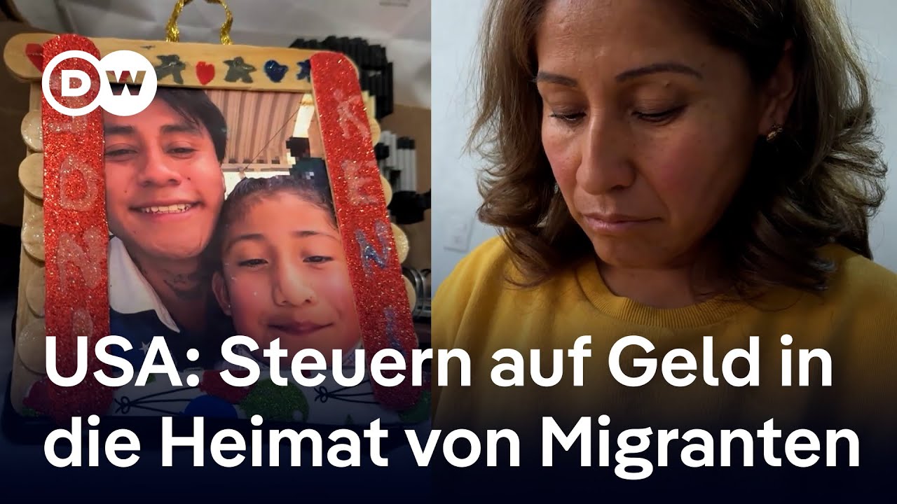 USA fordern Steuern auf Geldtransfers in die Heimatl&auml;nder von Migranten | DW Nachrichten