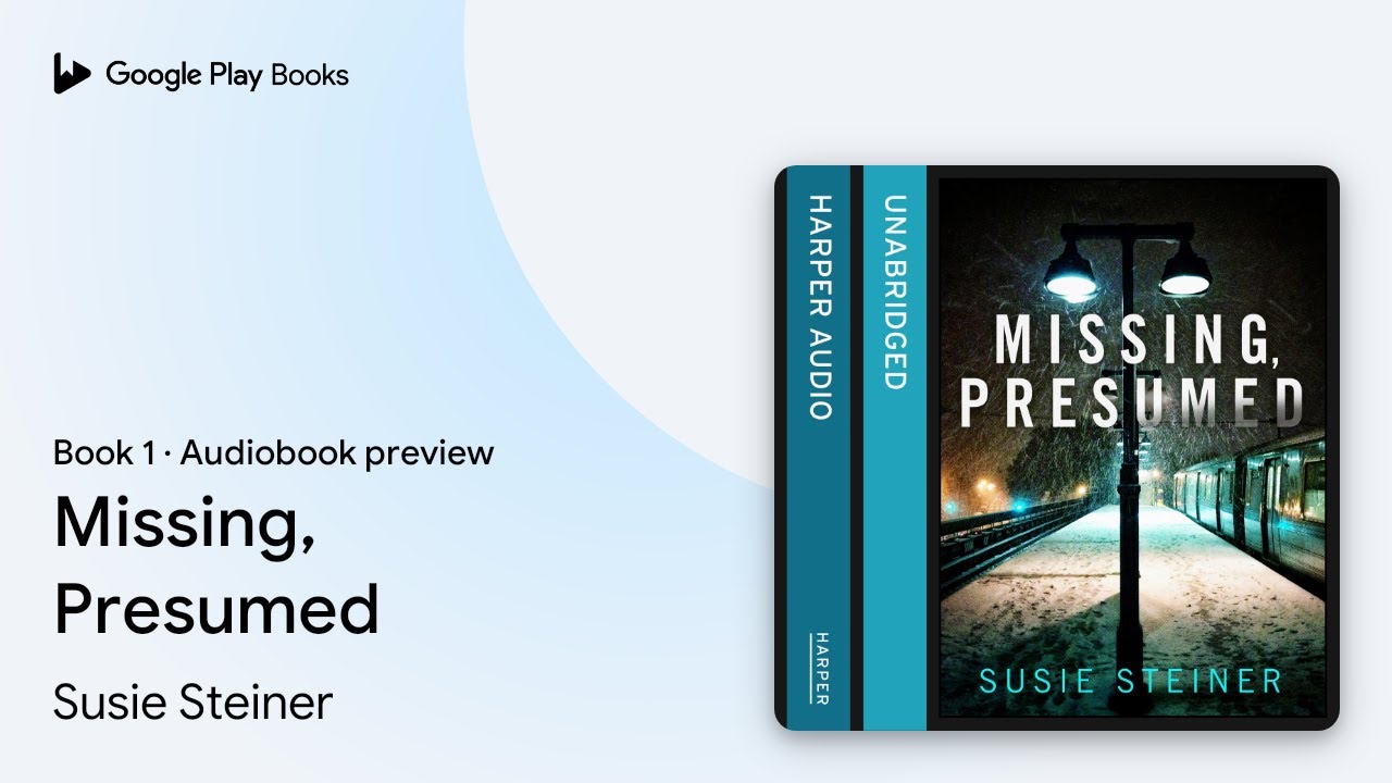 Missing, Presumed Book 1 by Susie Steiner &middot; Audiobook preview