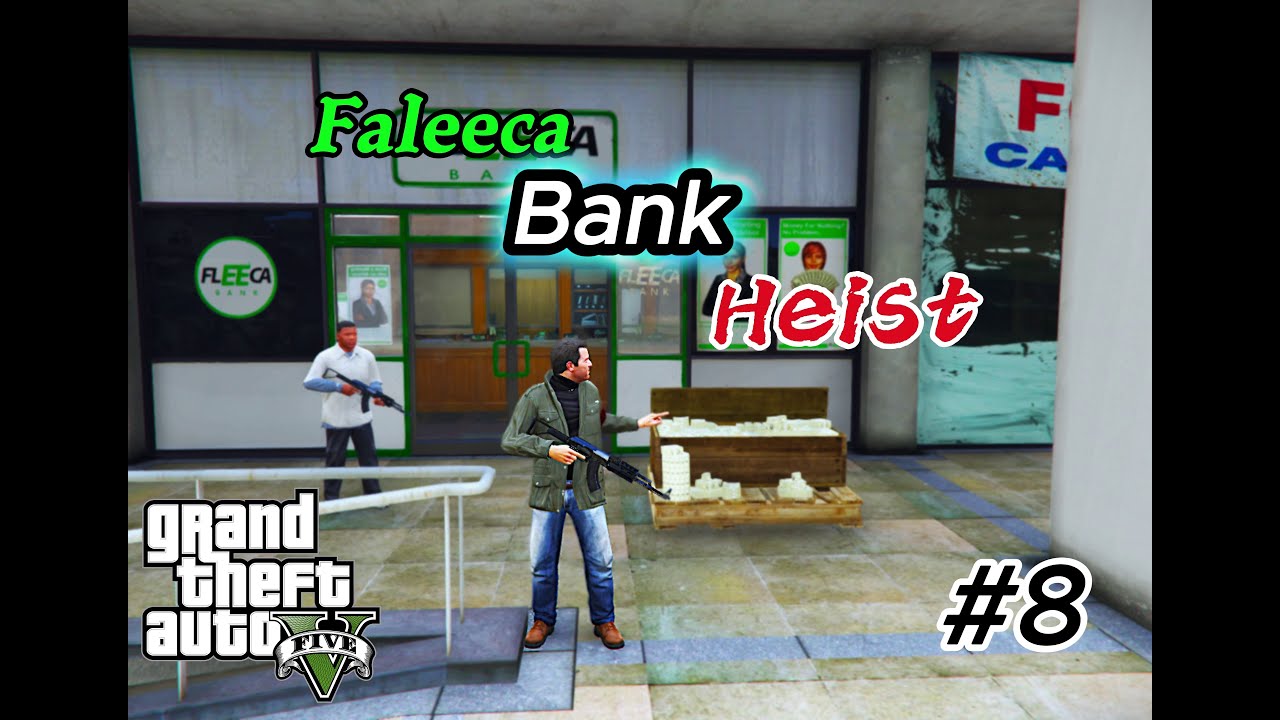 Faleeca Bank Heist | Gameplay#8 | ABGaming720.
