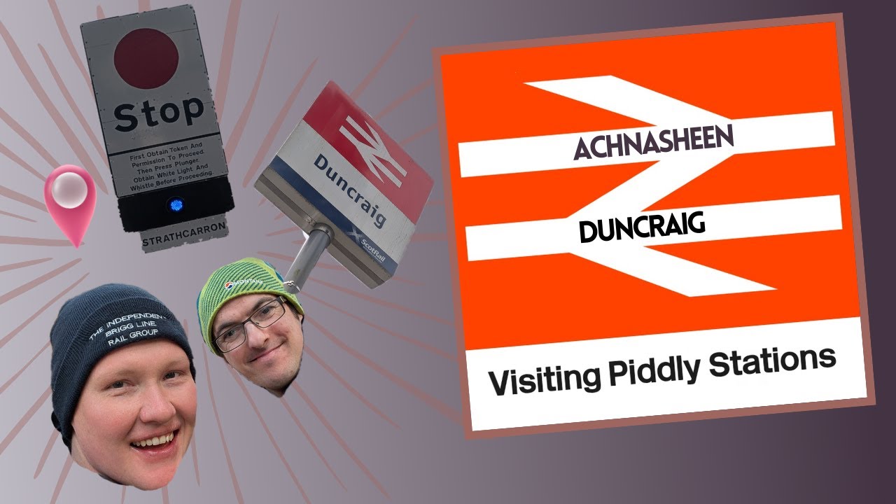 Visiting Piddly Stations - Episode 25 - Achnasheen & Duncraig with Mr Callum Green.
