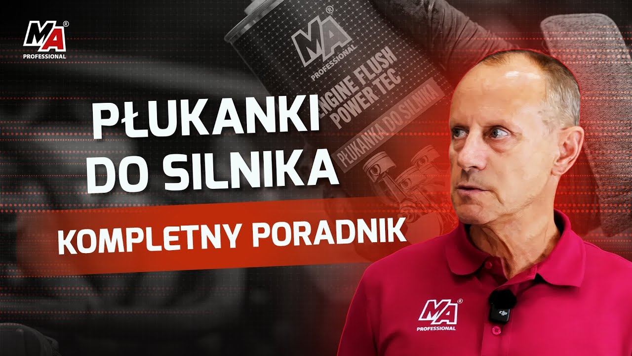 Płukanki do silnika - kompletny poradnik