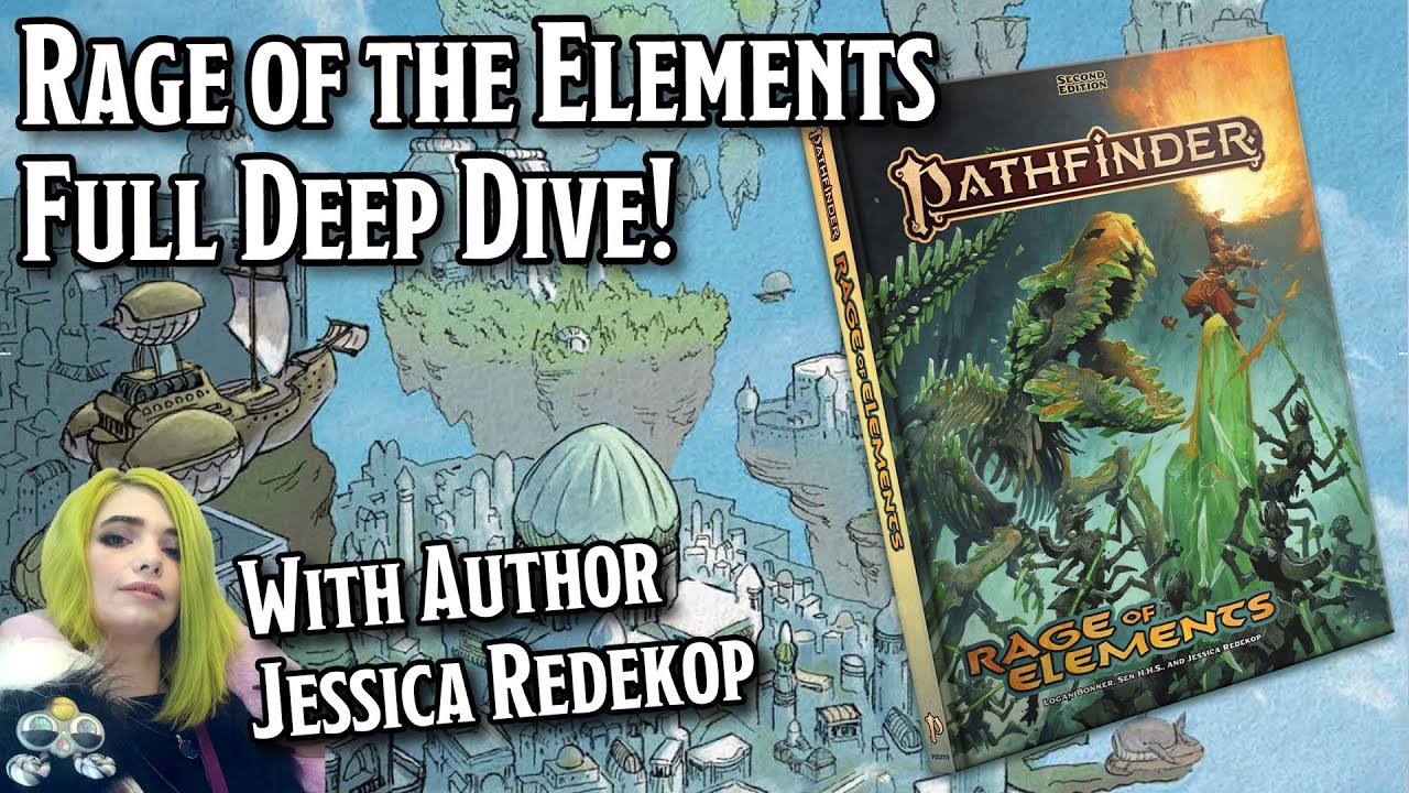 We Do a Deep Dive Into Paizo's Rage of Elements With Author Jessica Redekop