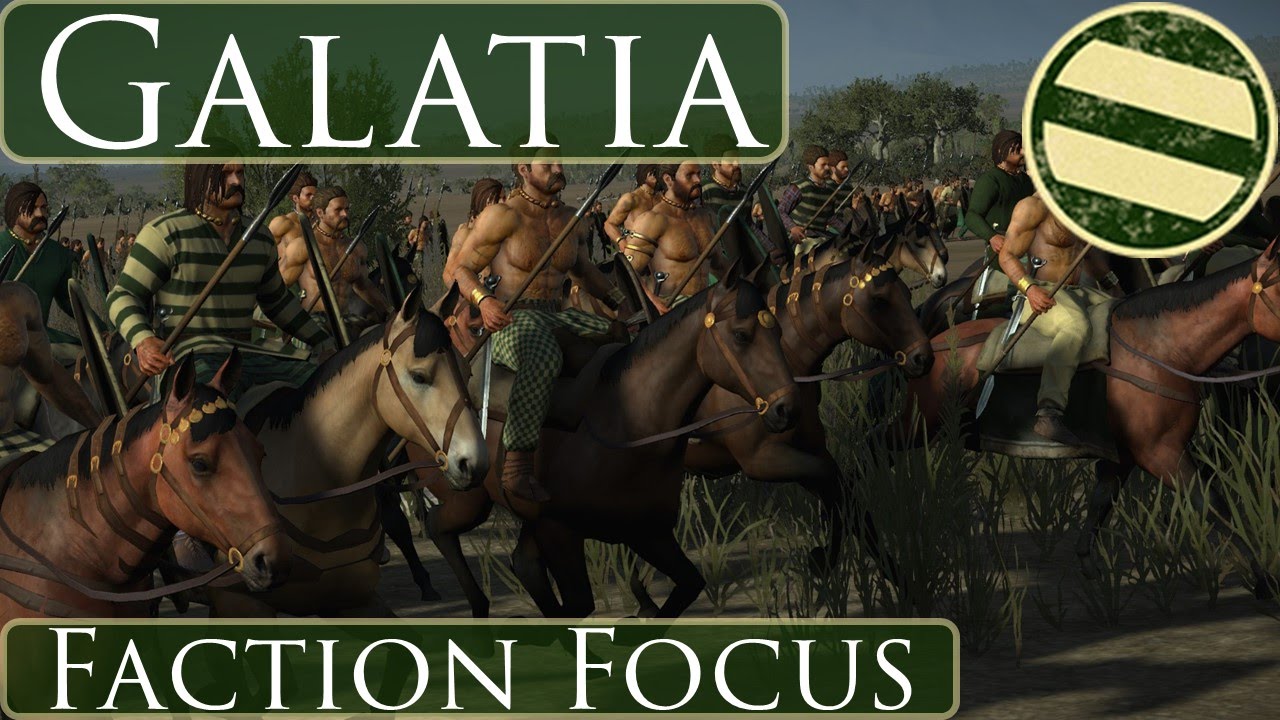 Heir's Faction Focus : Galatia : Total War Rome 2