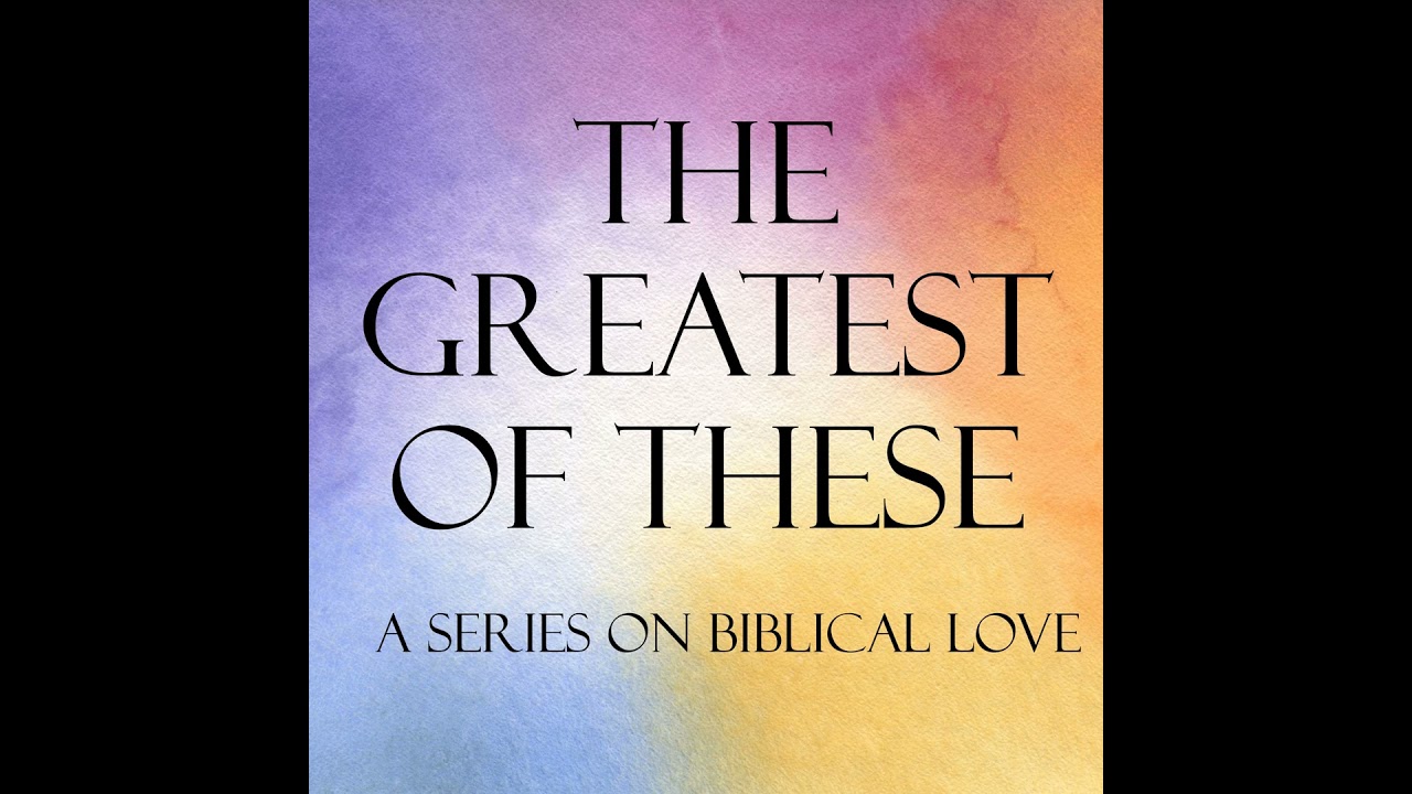 1- The Primacy of Love (1 Corinthians 13:1-3)