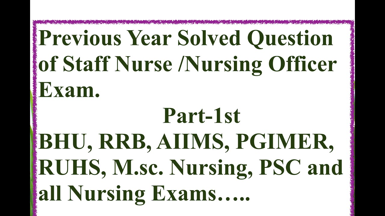 Previous Year Solved Question of Staff Nurse /Nursing Officer Exam.Part-1