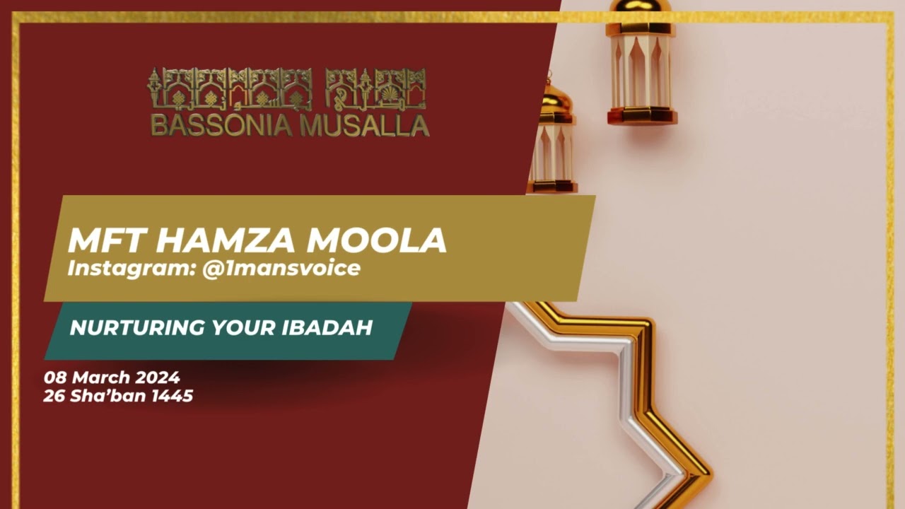Jumu'ah Lecture: Mufti Hamza Moola