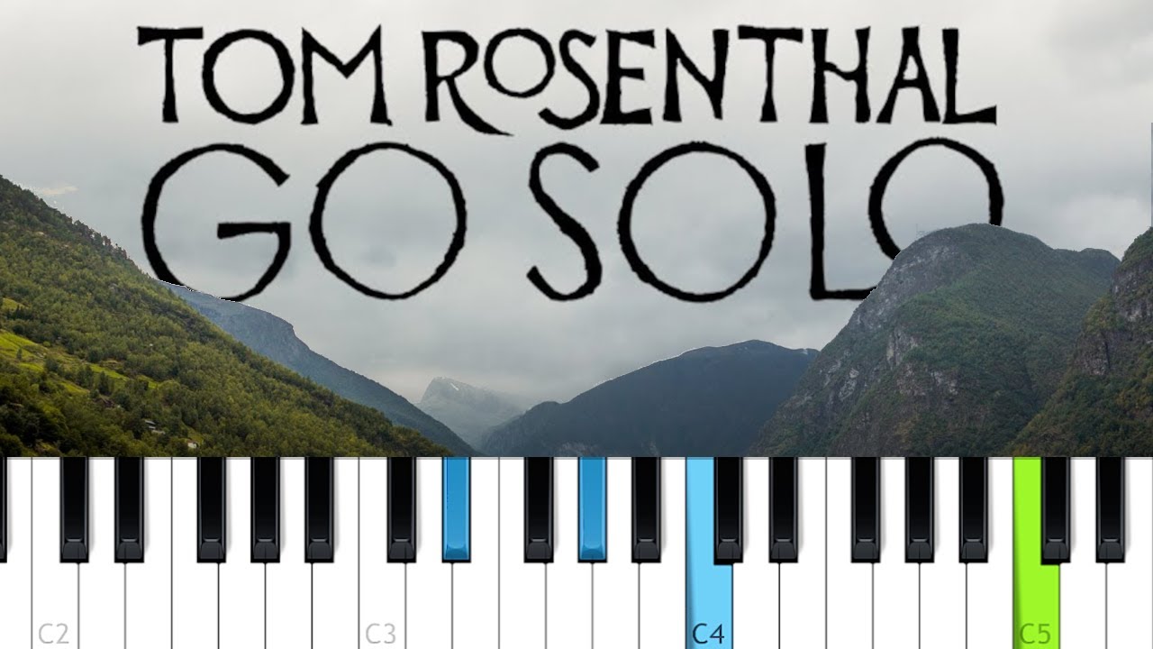 Tom Rosenthal - Go Solo  (Piano tutorial)