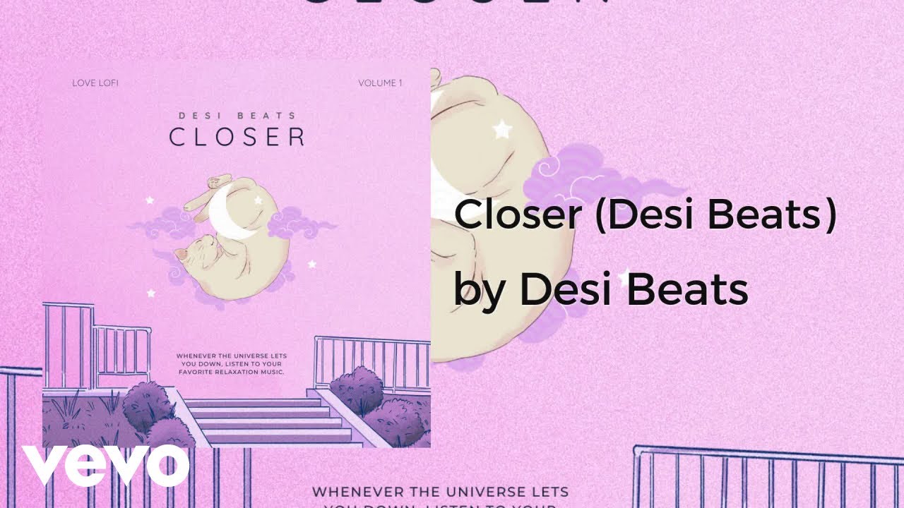 Desi Beats - Closer (Love Lofi Volume 1) (AUDIO)