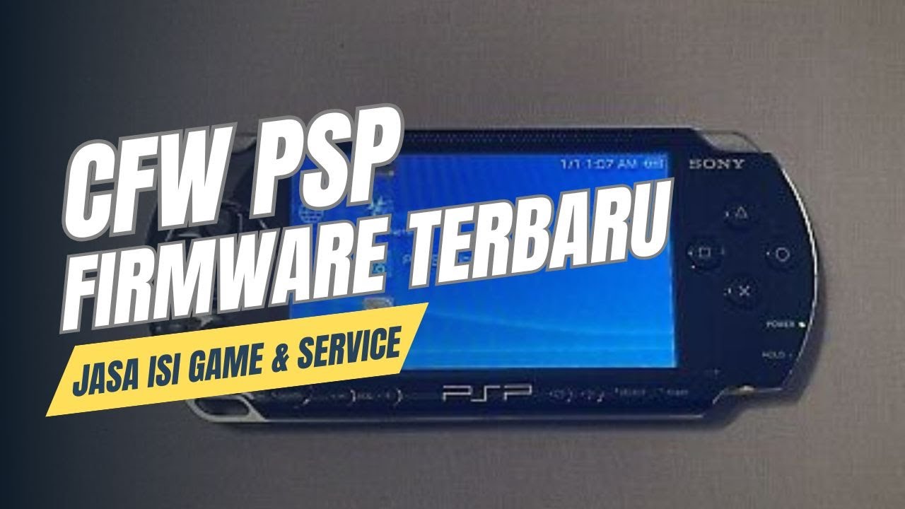 Cara Mudah Memasang CFW pada PSP Versi Terbaru