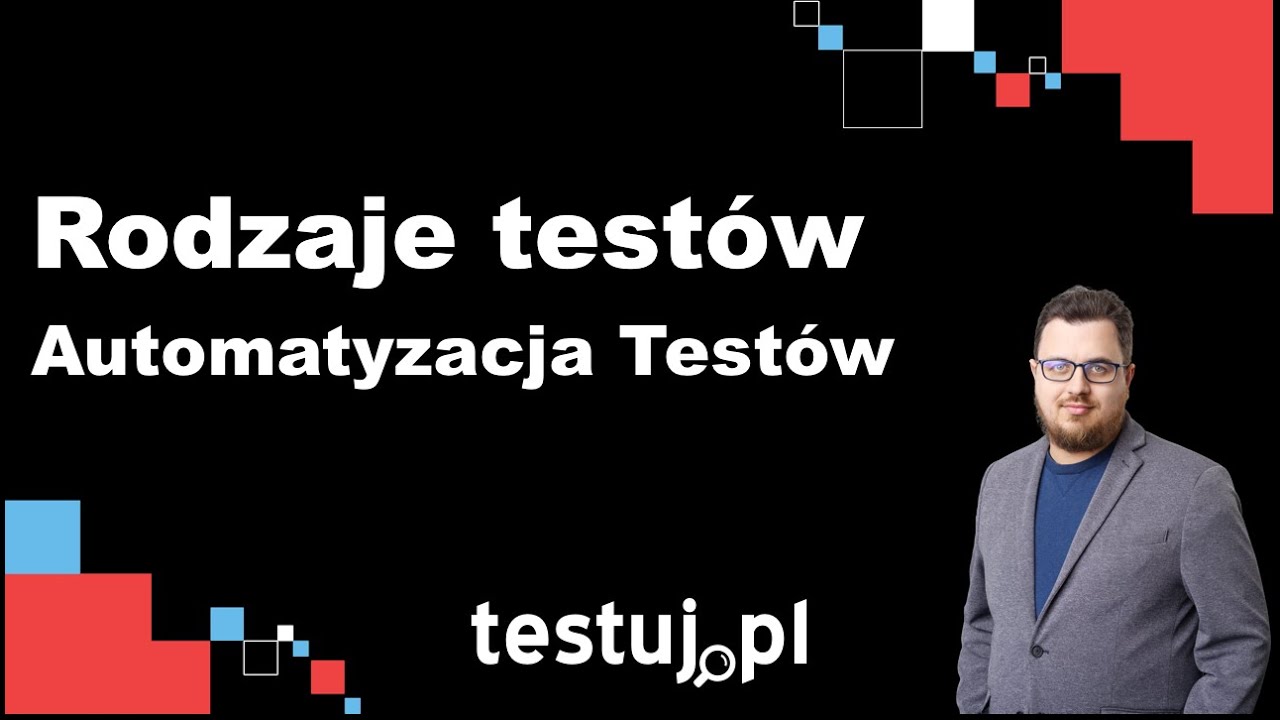 Jakie są rodzaje test&oacute;w automatycznych?