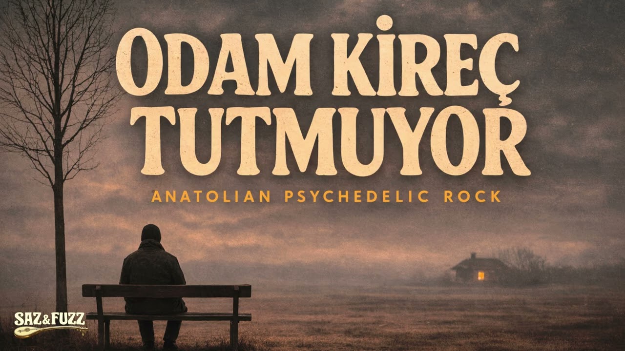 Odam Kireç Tutmuyor | Anatolian Psychedelic Rock