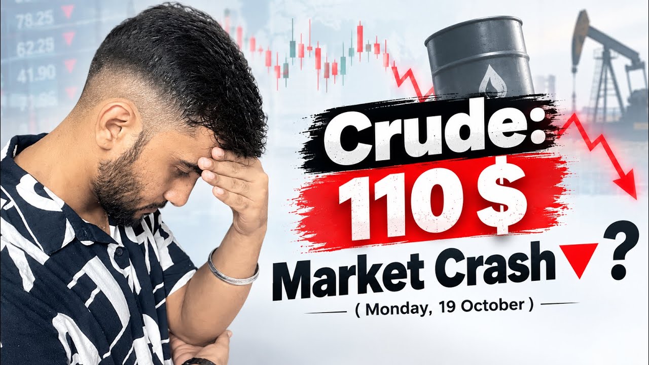 🚨 Crude Oil at $110! Market Crash on Monday, 19 October? 📉