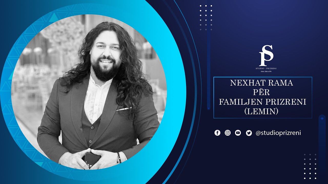 Nexhat Rama Për Familjen Prizreni (Lemin) 2024